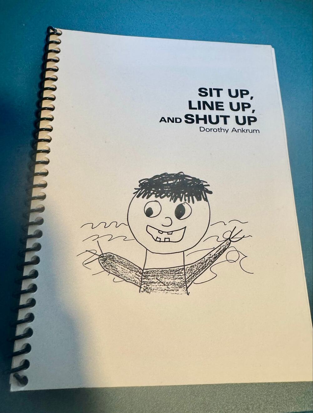 Sit Up, Line Up, and Shut Up by Dorothy Ankrum (1987 Kindergarten Book, Signed)